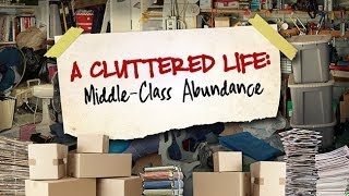 A CLUTTERED LIFE MiddleClass Abundance [upl. by Straub]