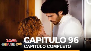 Amor Obstinado Capitulo 96 Completo [upl. by Ecinwahs]