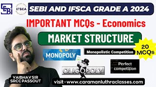 Lecture 2  Market Structure  IMPORTANT MCQs  SEBI Grade A 2024 amp IFSCA Grade A [upl. by Ahtis]