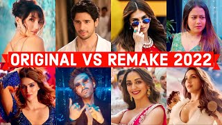 Original Vs Remake 2022  Which Song Do You Like the Most  Hindi Punjabi Bollywood Remake Songs [upl. by Orabel]