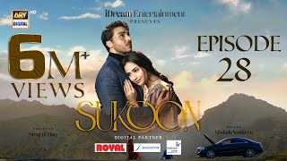 Sukoon Ep 28  Digitally Presented by Royal  Sensodyn amp FreeStyle Libre Eng Sub 18 Jan 2024 ARY [upl. by Asilat]