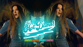 The Hot Damn  DAMNDAMNDAMNDAMN Official Video [upl. by Oeniri]