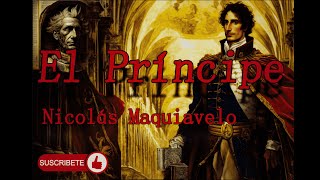 👉El Príncipe🔵NICOLÁS MAQUIAVELO  AUDIOLIBRO COMPLETO [upl. by Anada828]