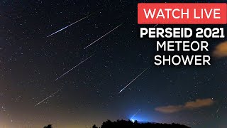 WATCH LIVE PERSEID METEOR SHOWER 2021 [upl. by Acinoryt285]