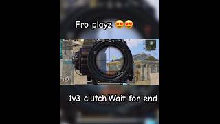 Wait for end 1v3 Fro playz [upl. by Repmek744]