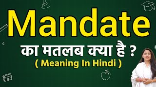 Mandate meaning in hindi  Mandate ka matlab kya hota hai  Word meaning [upl. by Reggy]