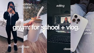 GRWM FOR SCHOOL  VLOG  classes workout routine grwm new phone  more [upl. by Lazaro]