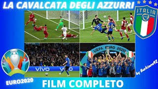 EURO 2020 la CAVALCATA DELLITALIA verso la VITTORIA  FILM COMPLETO [upl. by Neural]