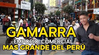 GAMARRA EL EMPORIO COMERCIAL MAS GRANDE DEL PERÚ 2022 [upl. by Conny]