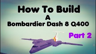 How To Build a Bombardier Dash 8 Q400 on Plane Crazy Roblox Part 2 [upl. by Adlai]