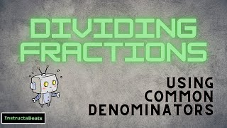 Dividing Fractions with Common Denominators  6NS1 [upl. by Ellessig]