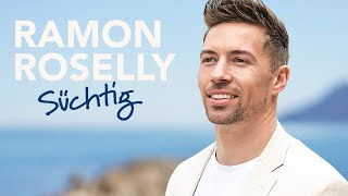 Ramon Roselly  Süchtig Offizielles Video [upl. by Werna]