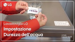 Lavastoviglie LG  Come impostare il livello durezza acqua lavastoviglie LG QuadWash™ [upl. by Ynahirb]