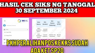 HASIL CEK SIKS NG 30 SEPTEMBER 2024 PKH PERALIHAN POS KE KKS SUDAH ADA KET SP2D sahabatpkh [upl. by Ailin]