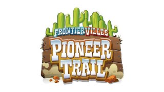 The Pioneer Trail FrontierVille  Homestead [upl. by Miyasawa]