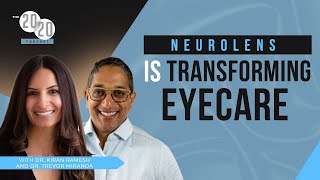 Neurolens Is TRANSFORMING Eyecare  Dr Kiran Ramesh And Dr Trevor Miranda [upl. by Anined]