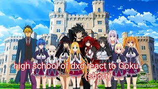 high school of dxd react to Gokushorttrailer [upl. by Koressa]