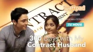 Wattpad Presents300 DAYS WITH MY CONTRACT HUSBAND FULL EPISODE [upl. by Irrahs]