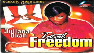 Juliana Okah  Total Freedom [upl. by Charron]