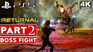 RETURNAL PS5 Gameplay Walkthrough Part 2 BOSS FIGHT 4K 60FPS  No Commentary FULL GAME [upl. by Wales950]