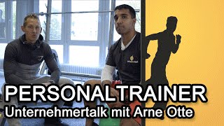 Erfolgreich als Personaltrainer  Talk mit Arne Otte [upl. by Tareyn]