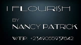 I FLOURISH  NANCY PATRICK [upl. by Lankton678]