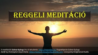 Reggeli meditáció Száraz György [upl. by Ilujna]