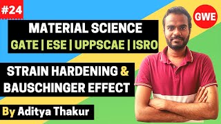 Strain Hardening  Bauschinger Effect  Material Science  Aditya Thakur  GATE  ESE  UPPSCAE2021 [upl. by Muriel957]