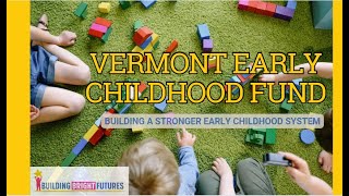 VT Early Childhood Fund Spring 2024 Information Session [upl. by Nnairam510]