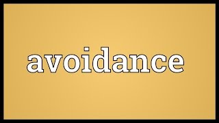 Avoidance Meaning [upl. by Land]