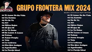 Grupo Frontera Mix 2024  Las 20 Mejores Canciones de Grupo Frontera  Grupo Frontera Álbum Completo [upl. by Oech]