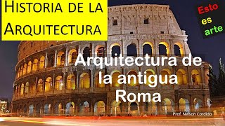 3 Arquitectura de la antigua Roma Historia de la arquitectura [upl. by Yznil]