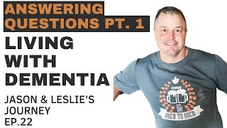 LIVING WITH DEMENTIA EP 22  ANSWERING QUESTIONS PT1 [upl. by Anialem172]