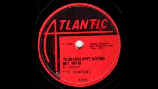 The Clovers  Your Cash Aint Nothin But Trash 78 rpm [upl. by Gilman]