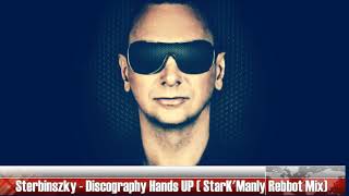 Sterbinszky  Discography Hands UP StarKManly Reboot Mix [upl. by Inat517]