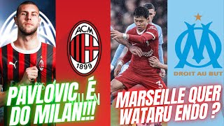 STRAHINJA PAVLOVIC É DO MILAN  MARSEILLE DO DE ZERBI QUER O WATARU ENDO [upl. by Roseanne]