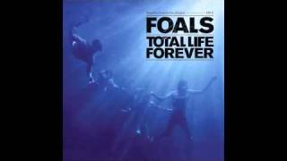 Foals  Total Life Forever not the video [upl. by Gurney121]