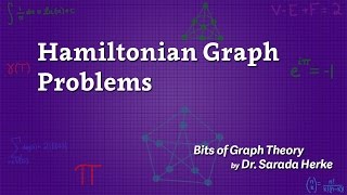 Graph Theory 28 Hamiltonian Graph Problems [upl. by Cindee]