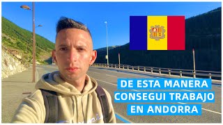 COMO CONSEGUÍ TRABAJO EN ANDORRA MI EXPERIENCIA PERSONAL 🇦🇩 [upl. by Ytisahcal]