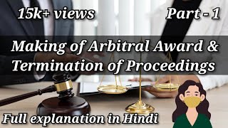 MAKING OF ARBITRAL AWARD amp TERMINATION OF PROCEEDINGS  CHAPTER VI  PART 1  ADR  DIALECTICAL GIRL [upl. by Alrad331]