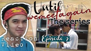 ด้ายแดง UNTIL WE MEET AGAIN EPISODE 9 REACTION  PDEAN KNOWS NAAAA WAAAAA [upl. by Sellers]