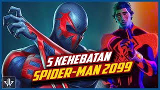 5 KELEBIHAN SPIDERMAN 2099 Miguel OHara  Miles Morales Spiderverse Spider darkborneo [upl. by Athene]