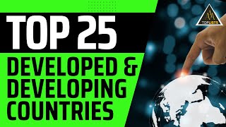 Top 25 Developed and Developing Countries [upl. by Marquez]