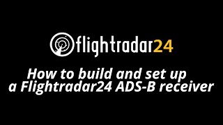 How to build and set up a Flightradar24 ADSB receiver [upl. by Tim]