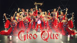 GIEO QUẺ Múa Version  Vũ đoàn Fevery [upl. by Gavan]