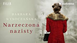 Barbara Wysoczańska quotNarzeczona nazistyquot  audiobook [upl. by Quita]