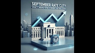 📉 Fed Signals September Rate Cut What It Means for Real Estate 🏢 [upl. by Lanie]