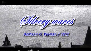 Silvery waves  Addison P Wyman  1872 은파  애디슨 와이먼 연주곡 [upl. by Sheley]