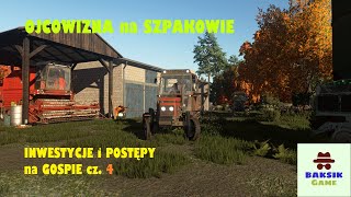 Ojcowizna na Szpakowie 4 nowe inwestycje i postępy na gospie baksikgame [upl. by Aneetsirk]