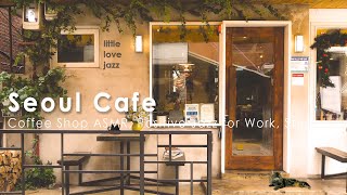 Seoul Morning Coffee Shop Ambience  Korean Coffee Shop Music Jazz Music to Work Studying Relax [upl. by Walli89]